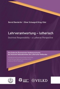Lehrverantwortung – lutherisch / Doctrinal Responsibility – a Lutheran Perspective -  - E-Book
