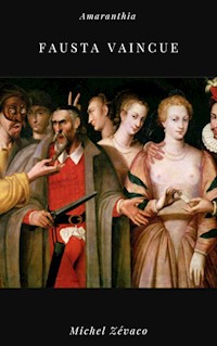 Fausta Vaincue - Michel Zévaco - E-Book