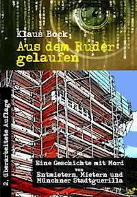 Aus dem Ruder gelaufen - Klaus Bock - E-Book