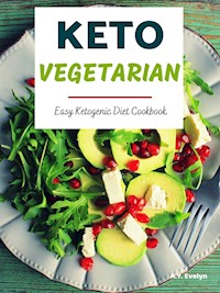 Keto Vegetarian - A.Y. Evelyn - E-Book