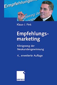 Empfehlungsmarketing - Klaus-J. Fink - E-Book