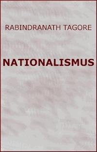 Nationalismus - Tagore, Rabindranath - kostenlos E-Book