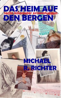 Das Heim auf den Bergen - Michael R. Richter - E-Book