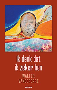 Ik denk dat ik zeker ben - Walter Vandeperre - E-Book