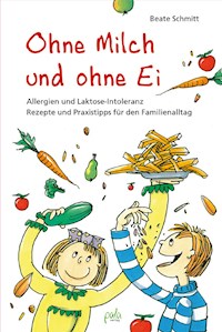 Ohne Milch und ohne Ei - Beate Schmitt - E-Book