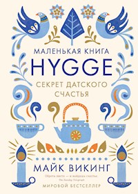 Hygge. Секрет датского счастья - Майк Викинг - E-Book