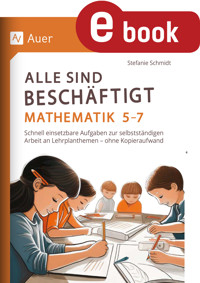 Alle sind beschäftigt Mathematik 5-7 - Stefanie Schmidt - E-Book
