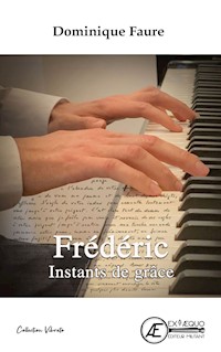 Frédéric - instants de grâce - Dominique Faure - E-Book