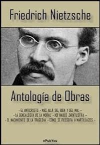 Antología de Obras - Friedrich Nietzsche - E-Book