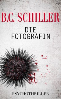 Die Fotografin - B. C. Schiller - E-Book