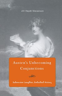 Austen's Unbecoming Conjunctions - J. Heydt-Stevenson - E-Book