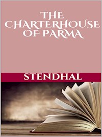 The Charterhouse of Parma - Stendhal - E-Book