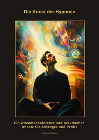 Die Kunst der Hypnose - Nicola Hoffmann - E-Book