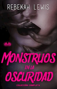 Monstruos En La Oscuridad - Rebekah Lewis - E-Book