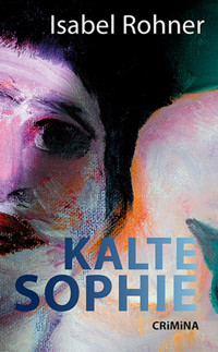 Kalte Sophie - Isabel Rohner - E-Book