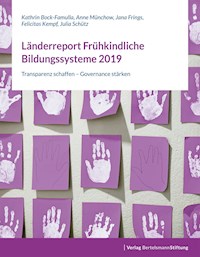 Länderreport Frühkindliche Bildungssysteme 2019 - Kathrin Bock-Famulla - E-Book