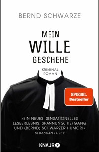 Mein Wille geschehe - Pastor Bernd Schwarze - E-Book
