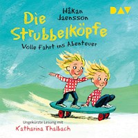 Die Strubbelköpfe – Volle Fahrt ins Abenteuer - Håkan Jeansson - Hörbuch