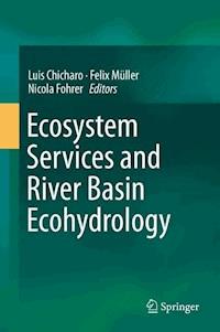 Ecosystem Services and River Basin Ecohydrology -  - E-Book