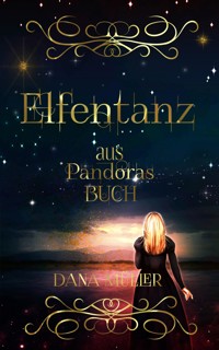 Elfentanz - Dana Müller - kostenlos E-Book