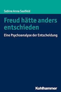 Freud hätte anders entschieden - Sabine Anna Saalfeld - E-Book