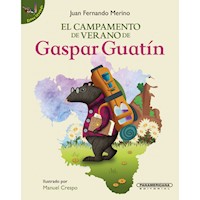 El campamento de verano de Gaspar Guatín - Juan Fernando Merino - E-Book