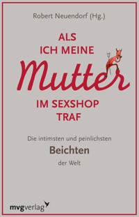 Als ich meine Mutter im Sexshop traf -  - E-Book