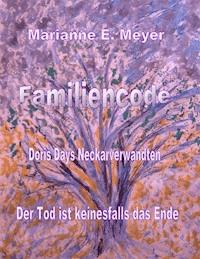 Familien - Code   -   Doris Days Neckarverwandten - Marianne E. Meyer - E-Book