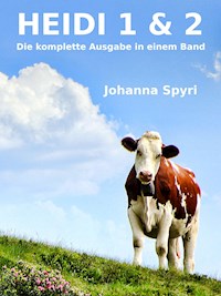 Heidi 1 und 2 - Johanna  Spyri - E-Book