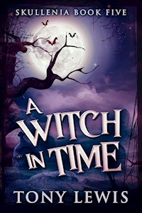 A Witch in Time - Tony Lewis - E-Book