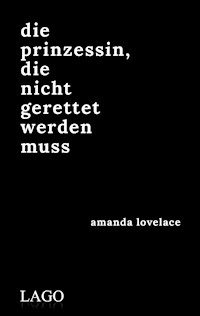 die prinzessin, die nicht gerettet werden muss - Amanda Lovelace - E-Book