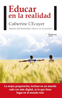 Educar en la realidad - Catherine L'Ecuyer - E-Book