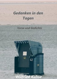 Gedanken in den Tagen - Wilfried Kuhse - E-Book