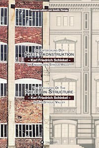 Die Entdeckung der Skelettkonstruktion - Karl Friedrich Schinkel - im Englischen Stroud Valley - Hermann Lebherz - E-Book