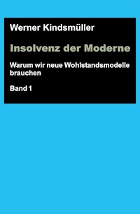 Insolvenz der Moderne - Werner Kindsmüller - E-Book