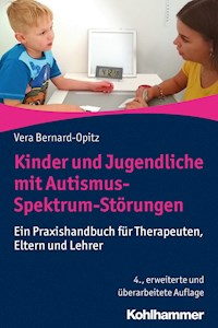 Kinder und Jugendliche mit Autismus-Spektrum-Störungen - Vera Bernard-Opitz - E-Book