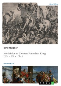 Nordafrika im Zweiten Punischen Krieg (204 - 201 v. Chr.) - Dirk Höppner - E-Book