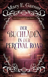 Der Buchladen in der Percival Road - Mary E. Garner - kostenlos E-Book