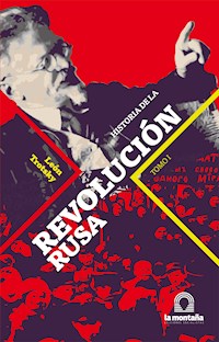 Historia de la Revolución Rusa Tomo I - Trotsky Léon - E-Book