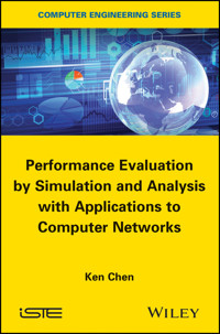 Performance Evaluation by Simulation and Analysis with Applications to Computer Networks - Ken Chen - E-Book