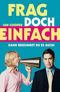Frag doch einfach! - Ian Cooper - E-Book