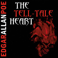 The Tell-Tale Heart - Edgar Allan Poe - Hörbuch