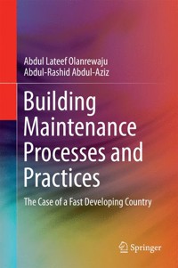 Building Maintenance Processes and Practices - Abdul Lateef Olanrewaju - E-Book