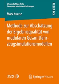 Methode zur Abschätzung der Ergebnisqualität von modularen Gesamtfahrzeugsimulationsmodellen - Mark Krausz - E-Book