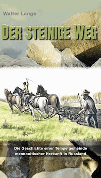 Der steinige Weg - Walter Lange - E-Book