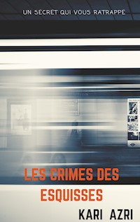 Les crimes des esquisses - Kari Azri - E-Book