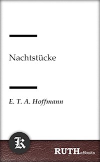 Nachtstücke - E.T.A. Hoffmann - E-Book