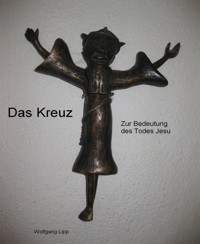 Das Kreuz. Zur Bedeutung des Todes Jesu - Wolfgang Lipp - E-Book