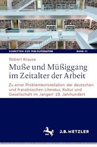 Muße und Müßiggang im Zeitalter der Arbeit - Robert Krause - E-Book