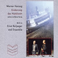 Eroberung des Nutzlosen - Werner Herzog - Hörbuch